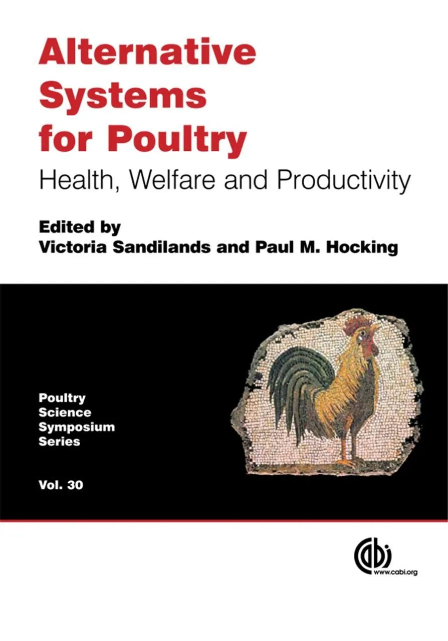 Alternative Systems For Poultry Health Welfare and Productivity