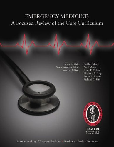 Emergency Medicine: A Focused Review of the Core Curriculum