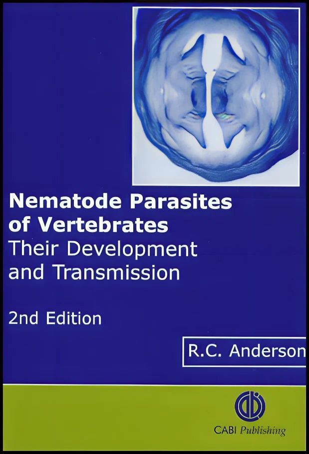 Nematode Parasites of Vertebrates: Their Development and Transmission 2nd Edition
