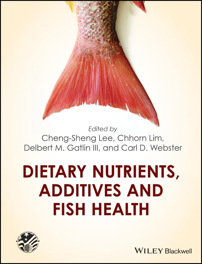 Dietary Nutrients, Additives and Fish Health