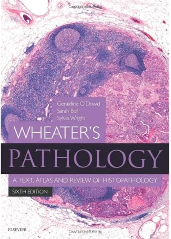 Wheater's Pathology: A Text, Atlas and Review of Histopathology