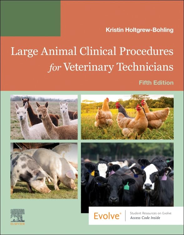 Large Animal Clinical Procedures for Veterinary Technicians: Husbandry, Clinical Procedures, Surgical Procedures, and Common Diseases 5th Edition
