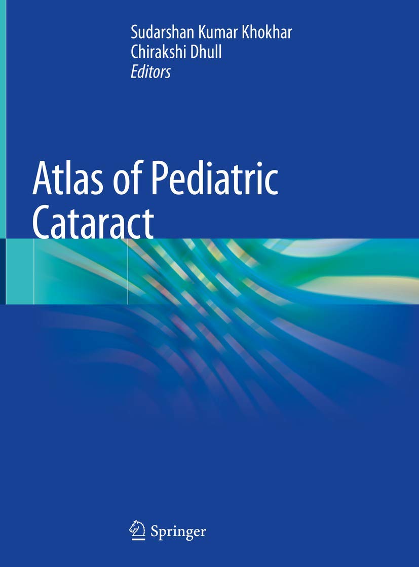 Atlas of Pediatric Cataract 1st ed. 2019 Edition