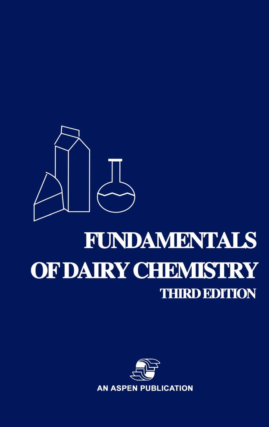 Fundamentals of Dairy Chemistry 3rd Edition