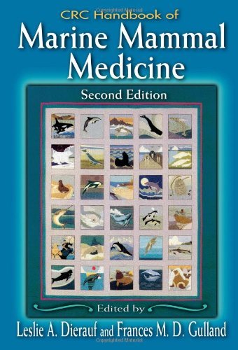 CRC Handbook of Marine Mammal Medicine: Health, Disease, and Rehabilitation, 2nd Edition
