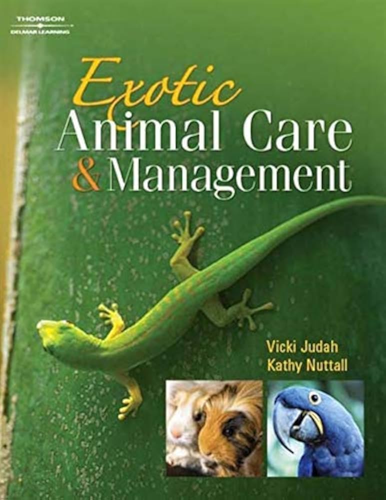 Exotic Animal Care and Management, 1st Edition