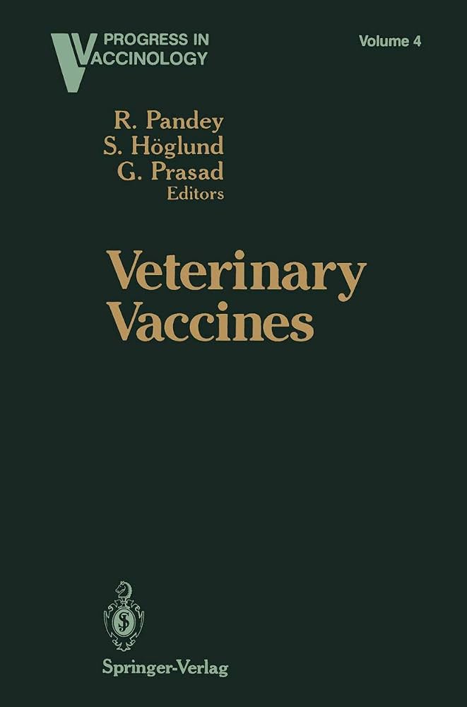 Progress in Vaccinology, Volume 4, Veterinary Vaccines