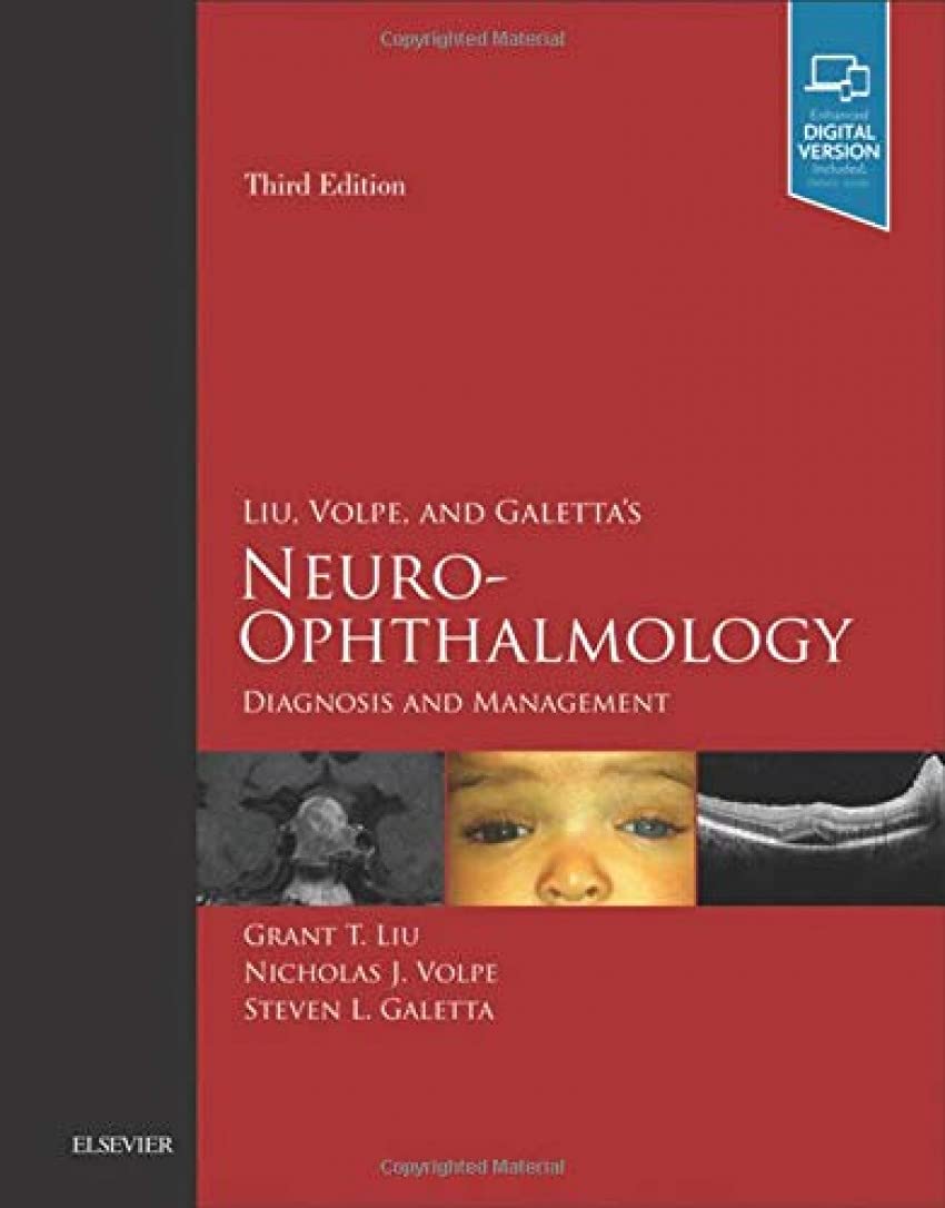 Liu, Volpe, and Galetta’s Neuro-Ophthalmology: Diagnosis and Management 3rd Edition