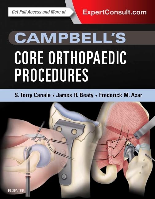 Campbell's Core Orthopaedic Procedures 1st Edition