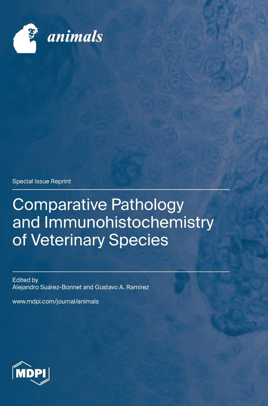 Comparative Pathology and Immunohistochemistry of Veterinary Species – June 30, 2023