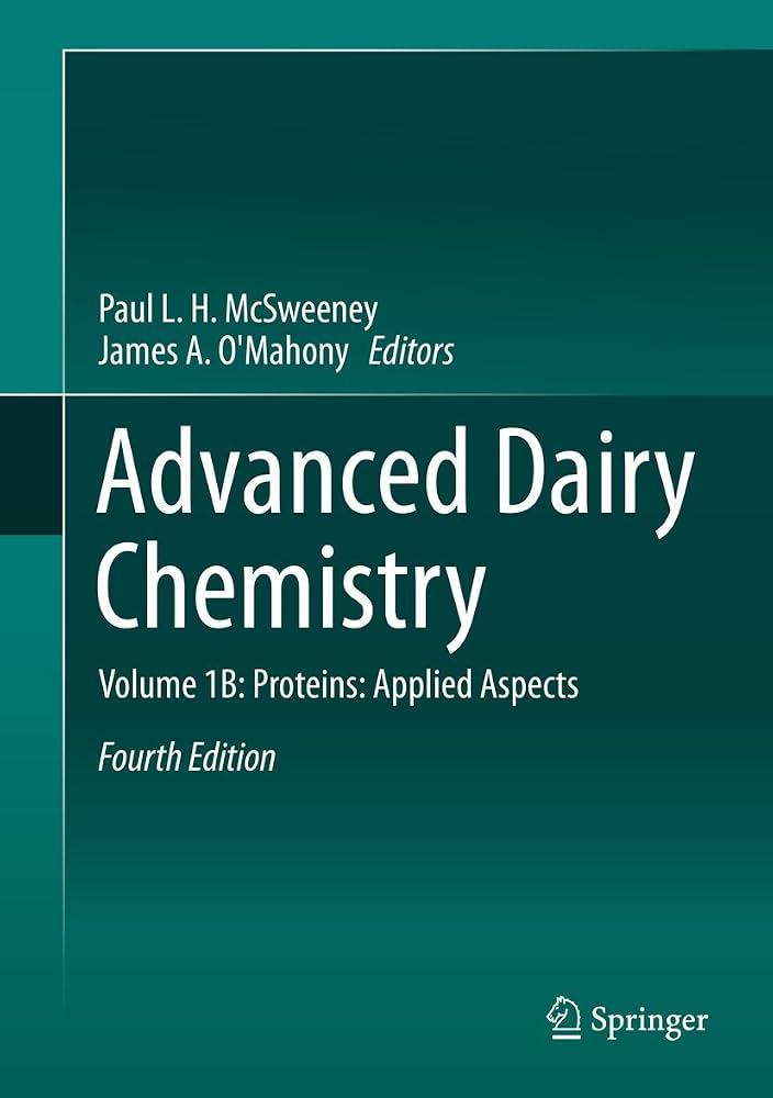 Advanced Dairy Chemistry, Vol 1B, Proteins: Applied Aspects, 4th Edition
