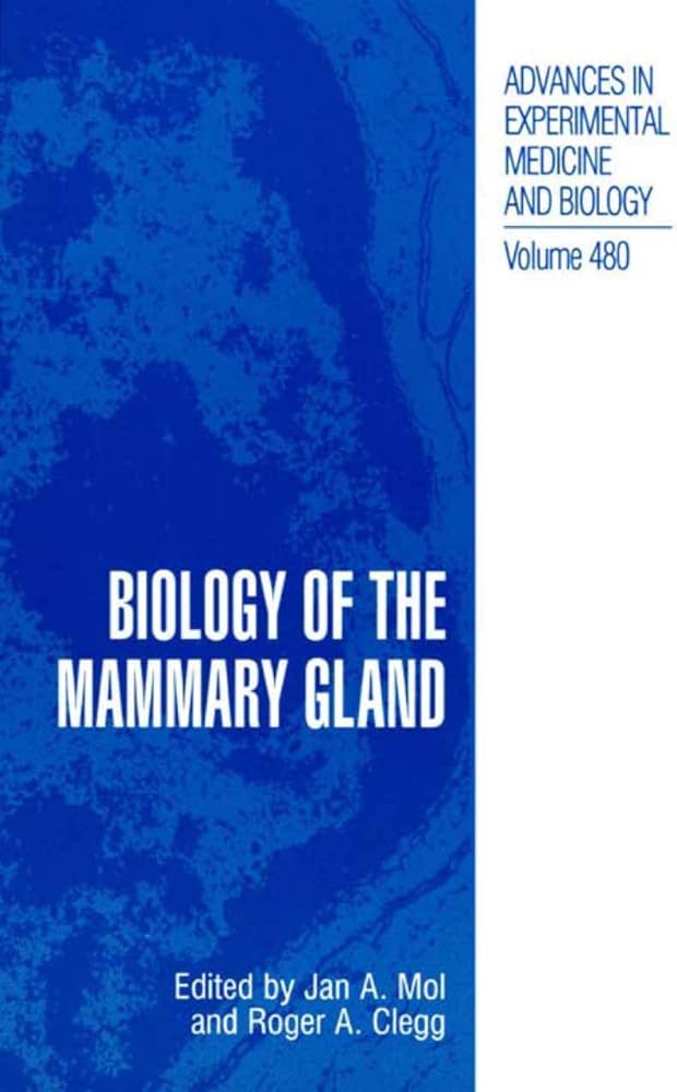 Biology of the Mammary Gland (Advances in Experimental Medicine and Biology)