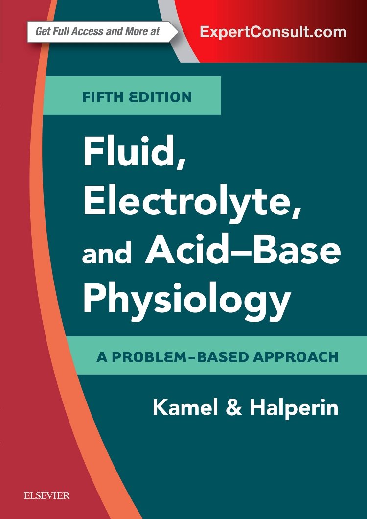 Fluid, Electrolyte and Acid-Base Physiology, A Problem-Based Approach, 5th Edition