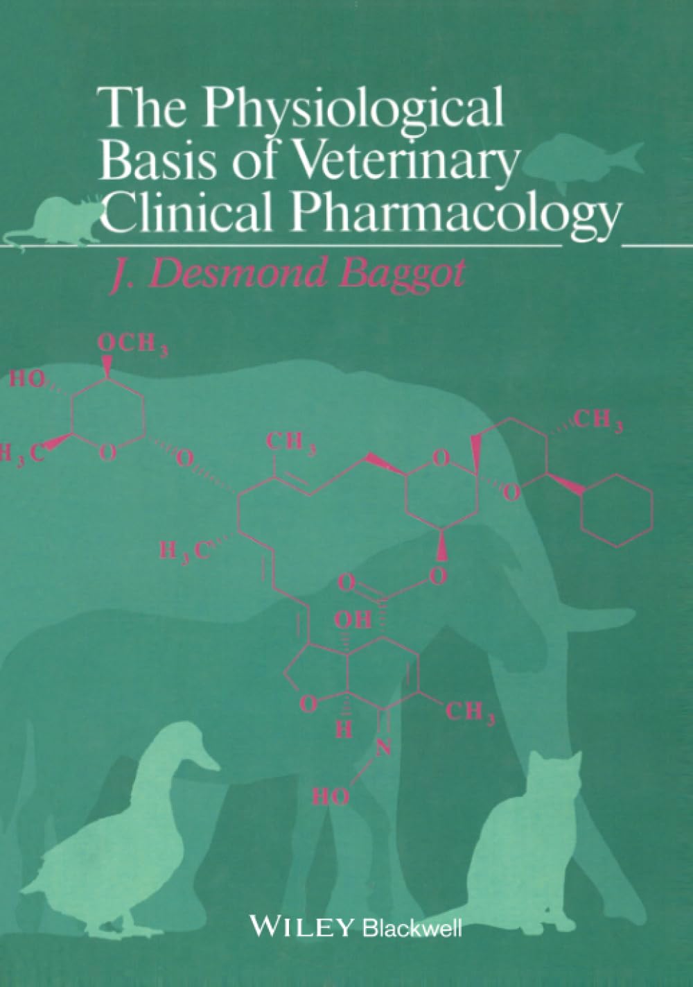 The Physiological Basis of Veterinary Clinical Pharmacology