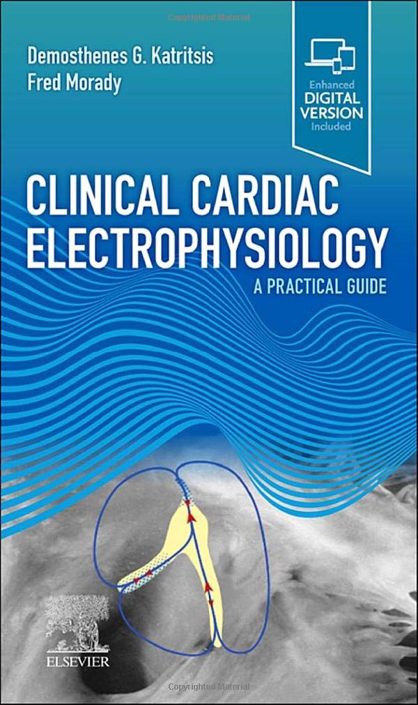 Clinical Cardiac Electrophysiology: A Practical Guide 1st Edition