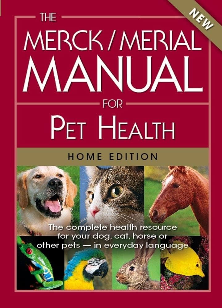 The Merck-Merial Manual for Pet Health Home Edition
