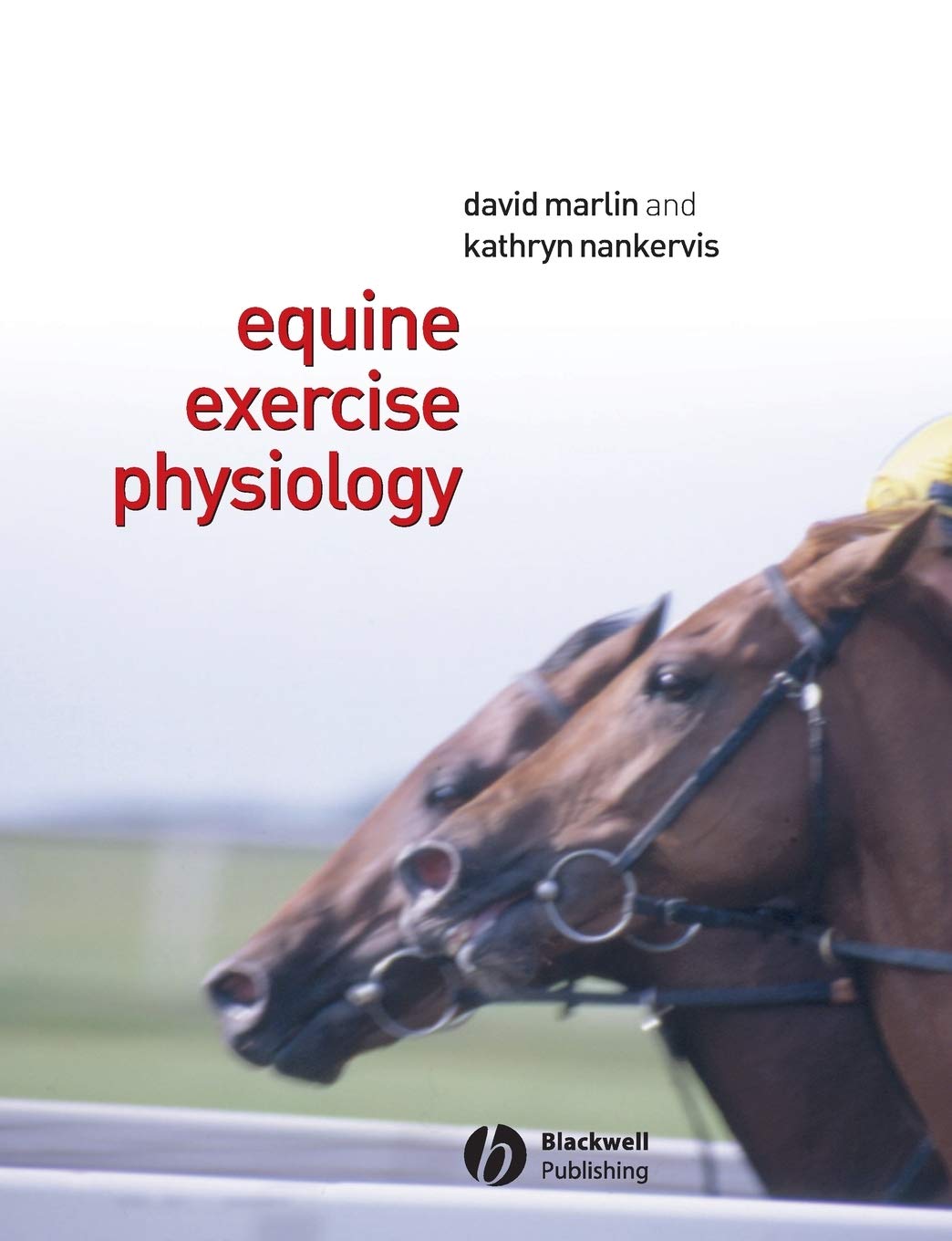 Equine Exercise Physiology: The Science of Exercise in the Athletic Horse