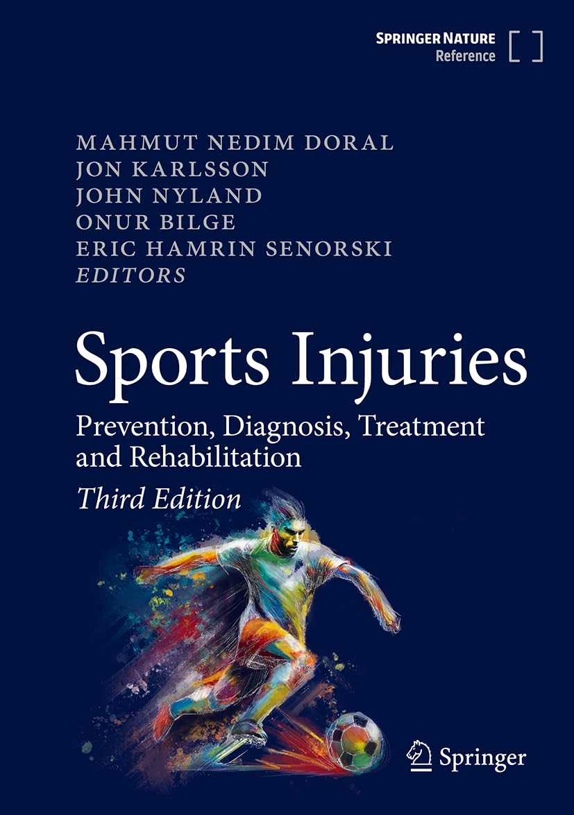 Sports Injuries: Prevention, Diagnosis, Treatment and Rehabilitation Third Edition 2025