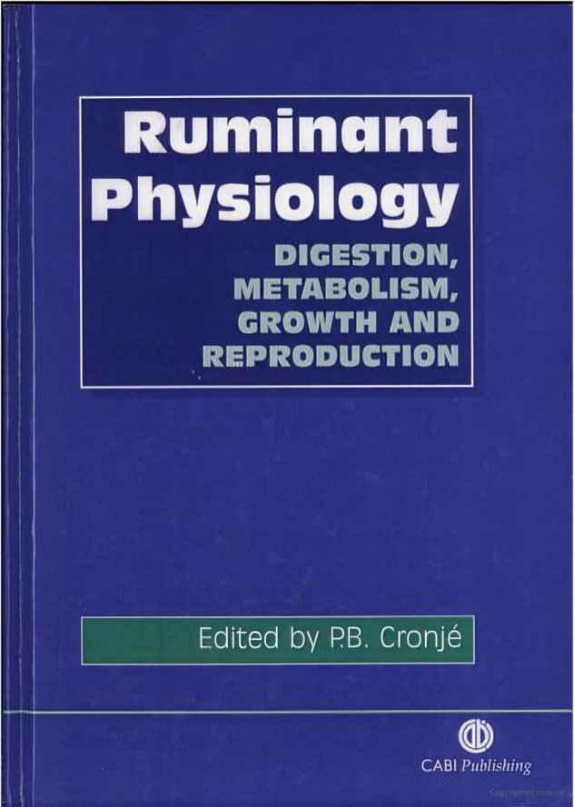 Ruminant Physiology: Digestion, Metabolism, Growth and Reproduction