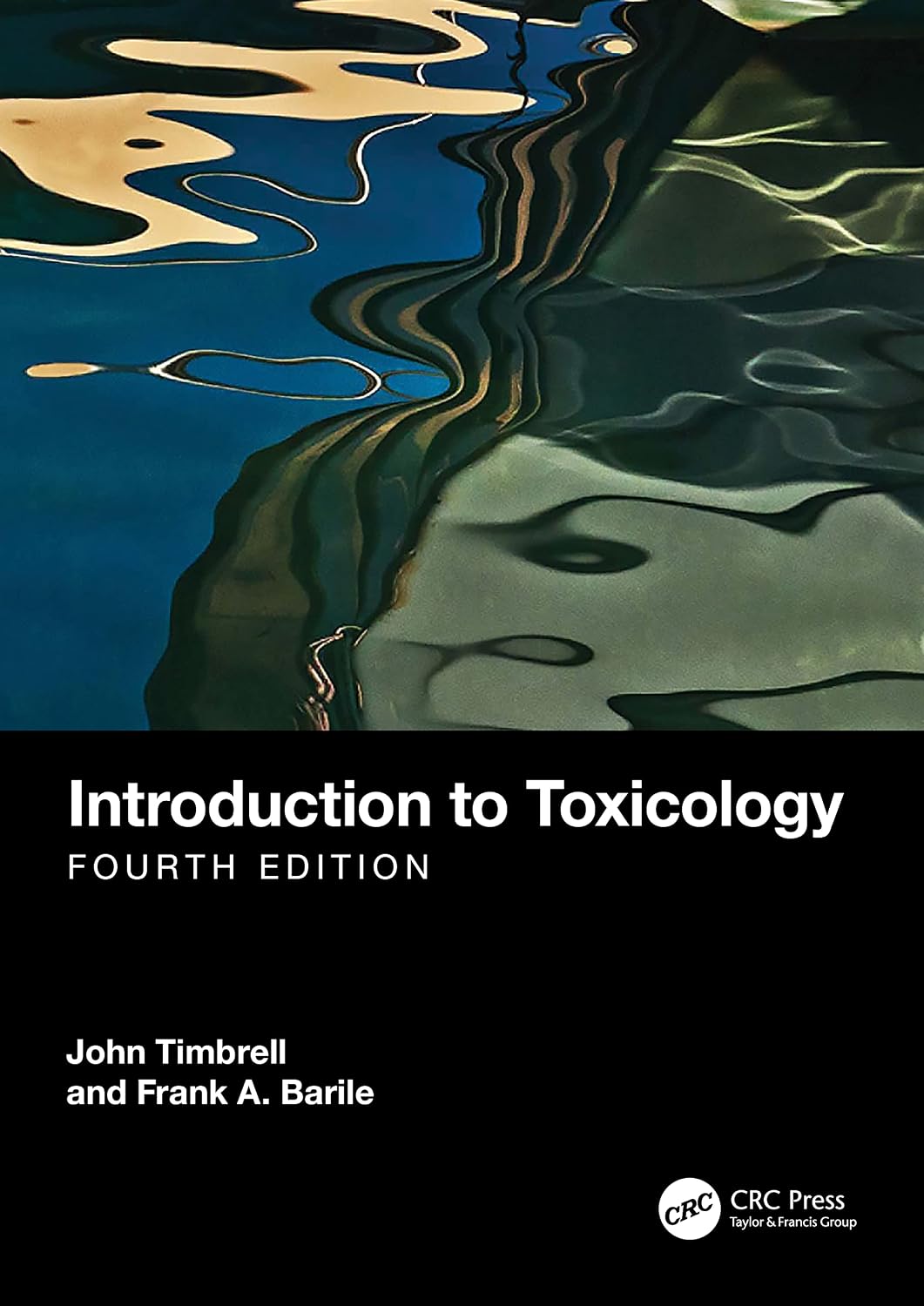 Introduction to Toxicology , 4th Edition