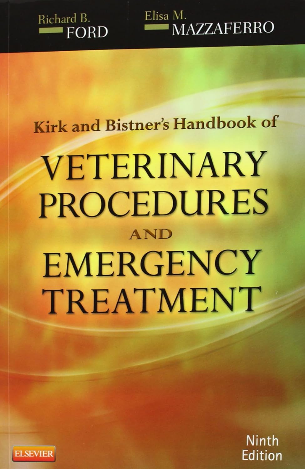Kirk & Bistner's Handbook of Veterinary Procedures and Emergency Treatment 9th Ed