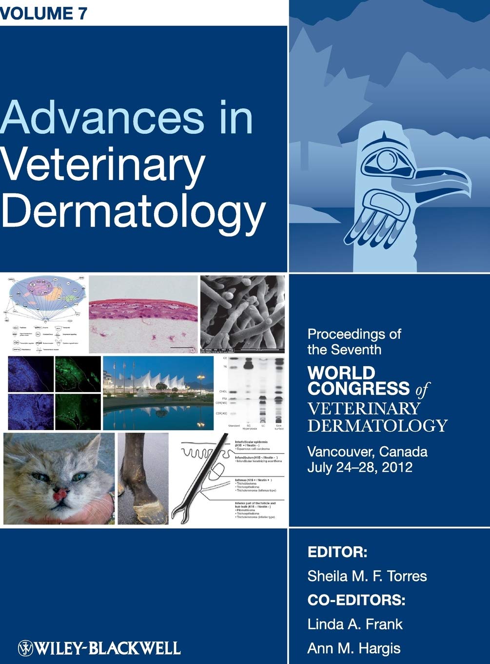Advances in Veterinary Dermatology, Volume 7: Proceedings of the Seventh World Congress of Veterinary Dermatology, Vancouver, Canada, 1st Edition