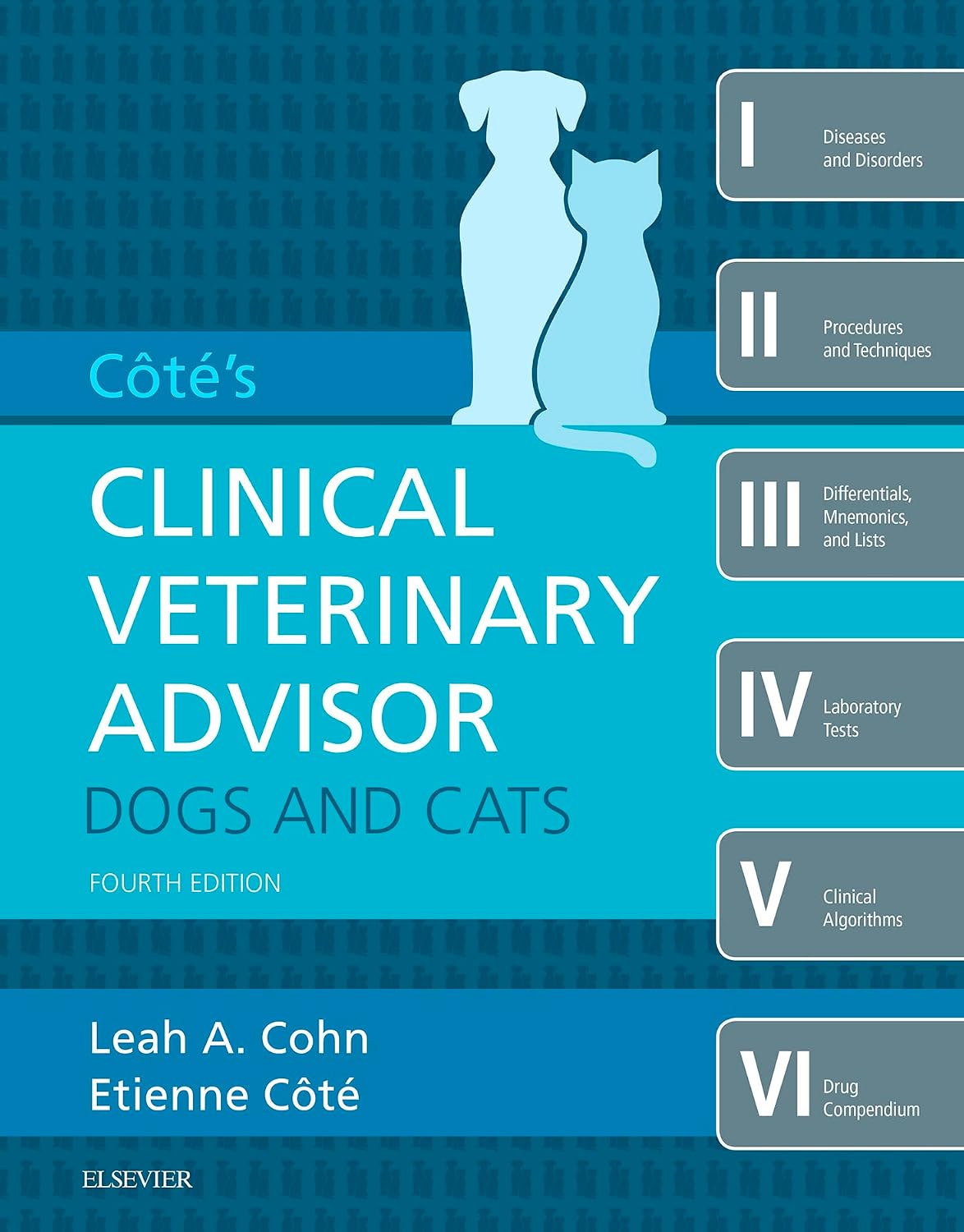 Cote's Clinical Veterinary Advisor: Dogs and Cats 4th Edition