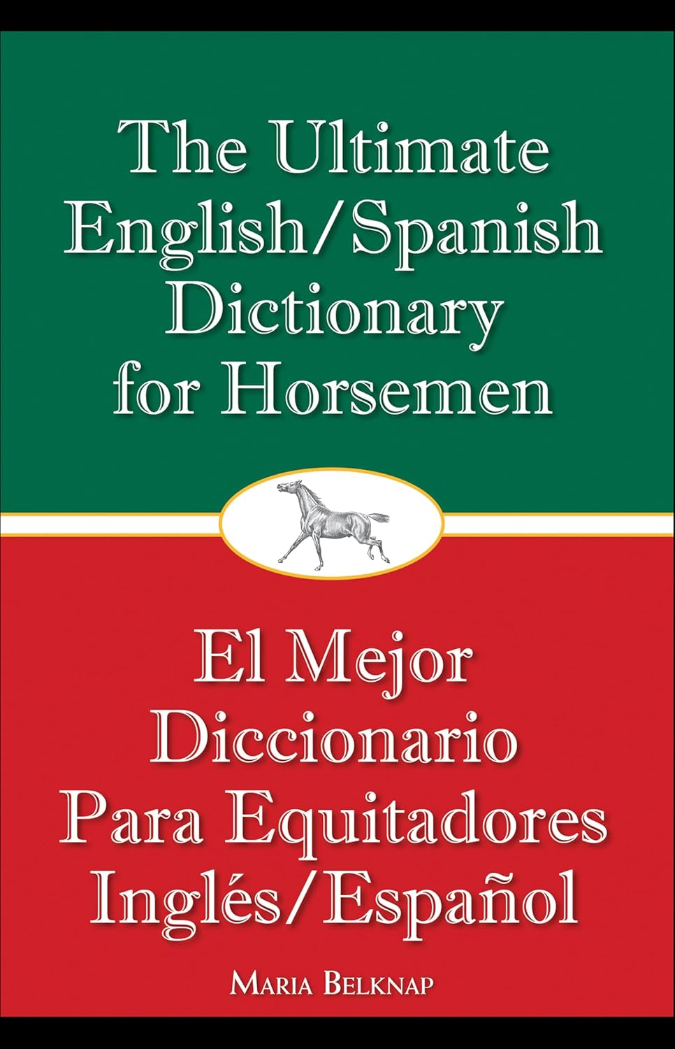 Ultimate English/Spanish Dictionary for Horsemen