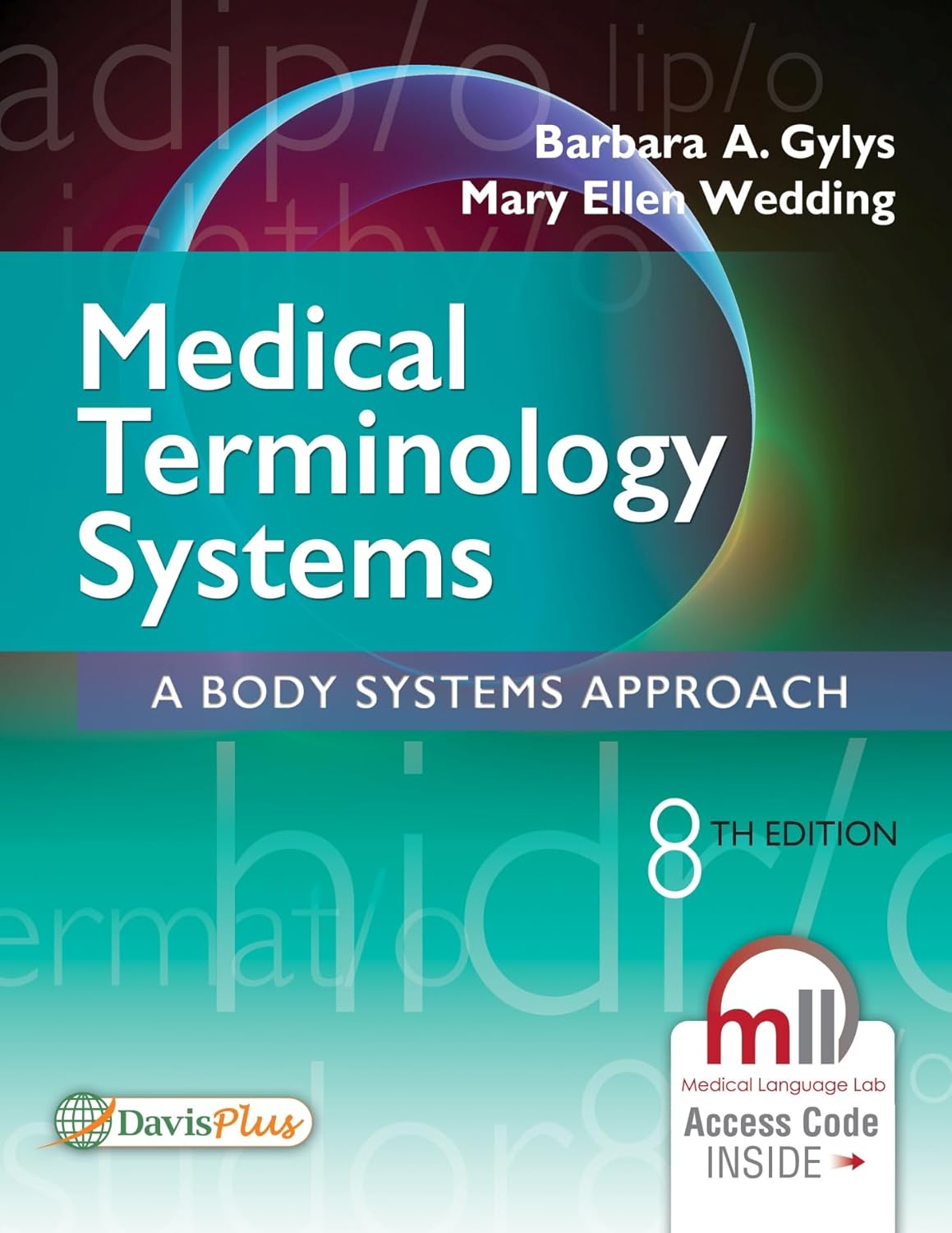 Medical Terminology Systems: A Body Systems Approach 8th Edition