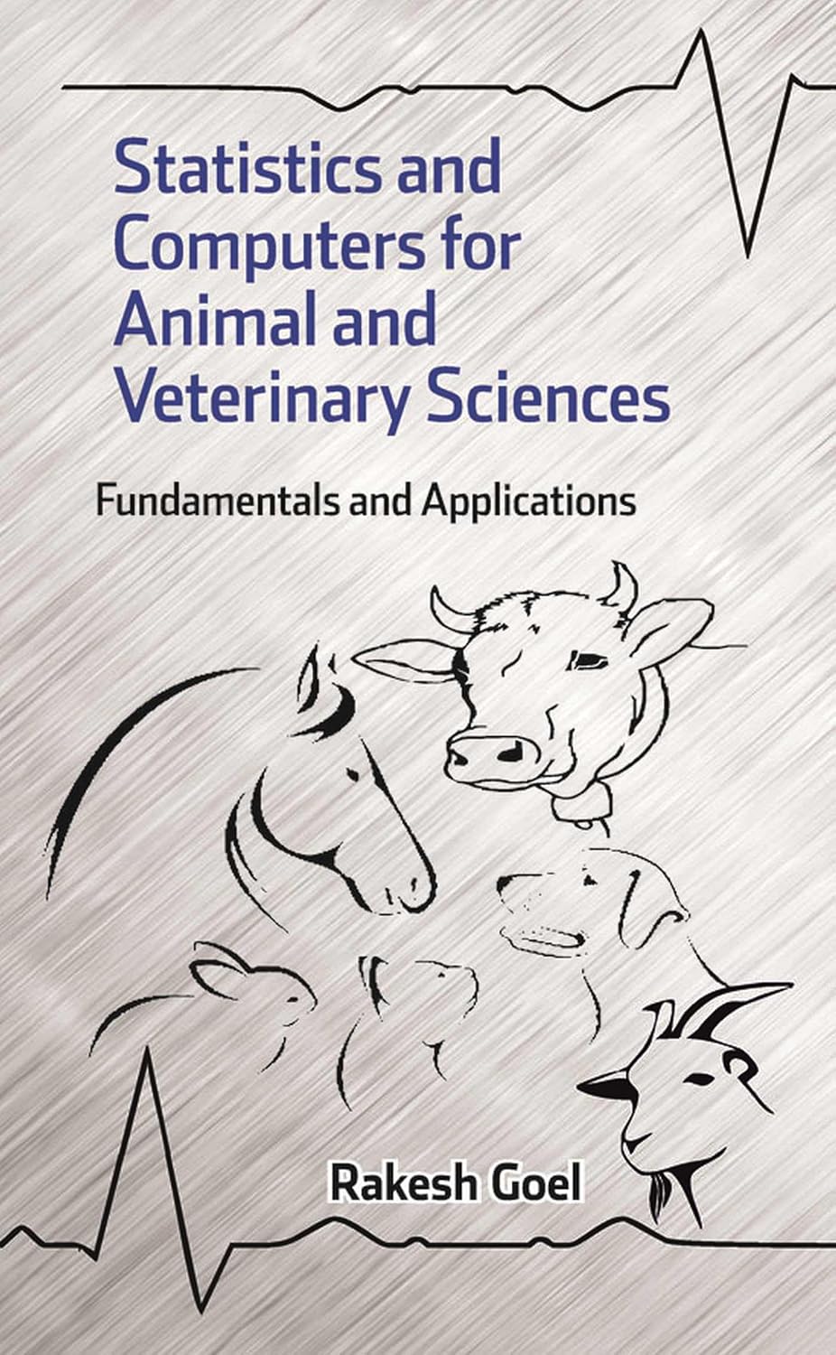 Statistics and Computers for Animal and Veterinary Sciences: Fundamentals and Applications