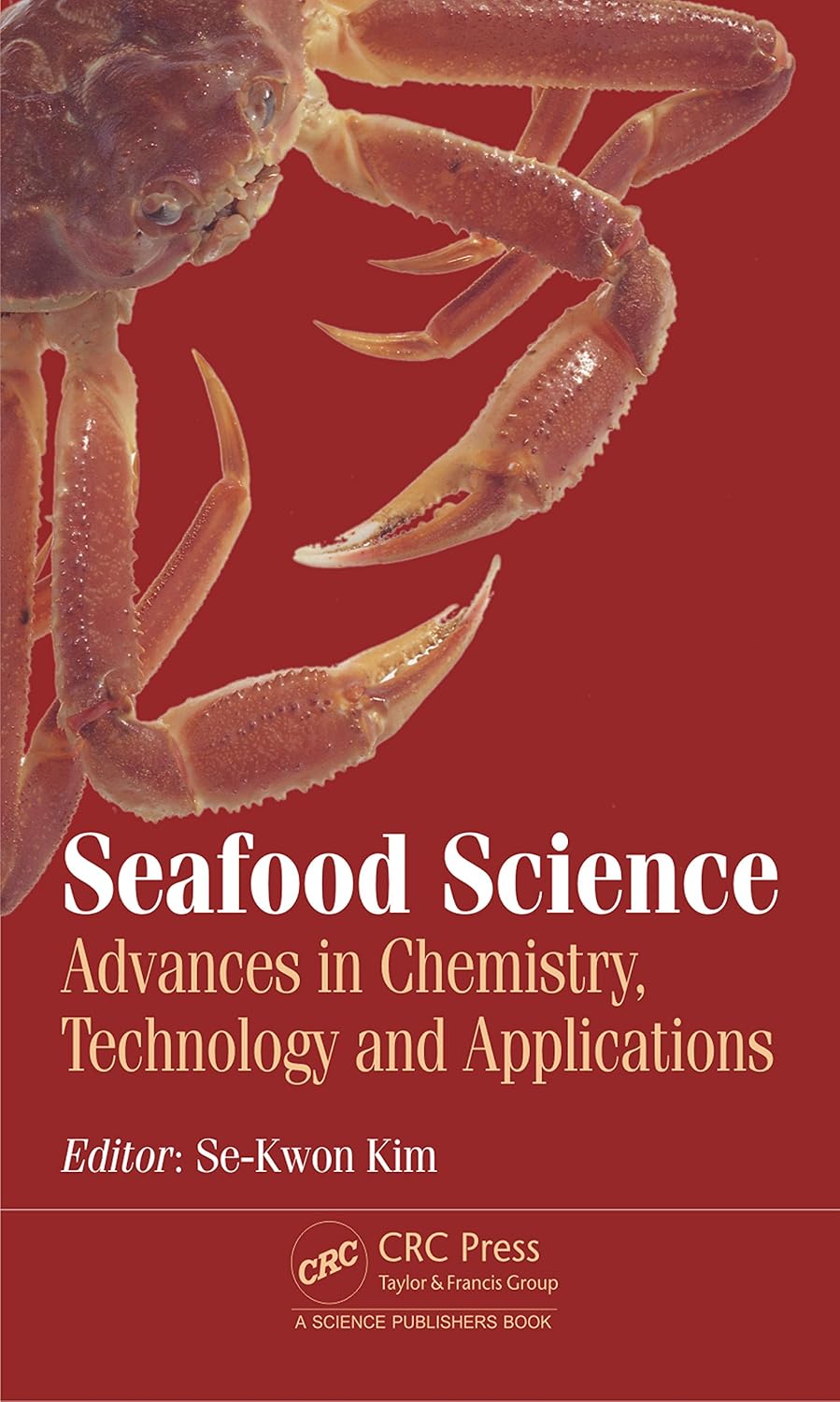 Seafood Science: Advances in Chemistry, Technology and Applications