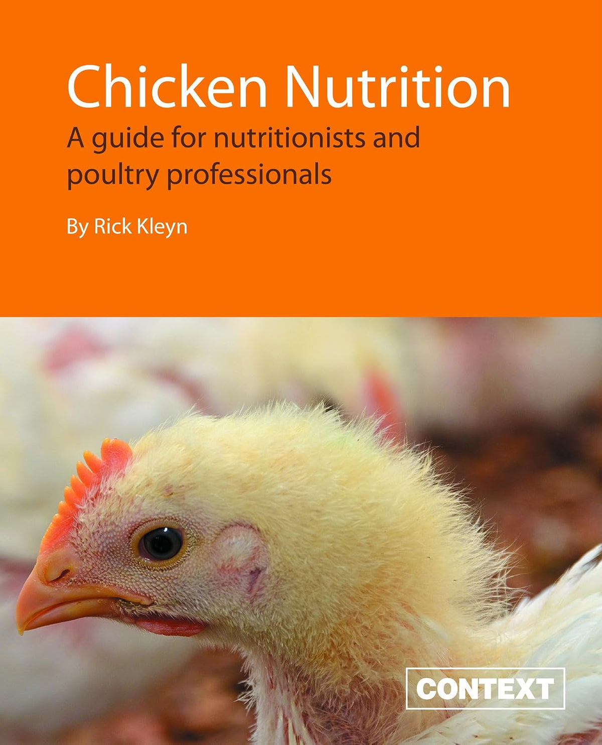 Chicken Nutrition: A Guide for Nutritionists and Poultry Professionals