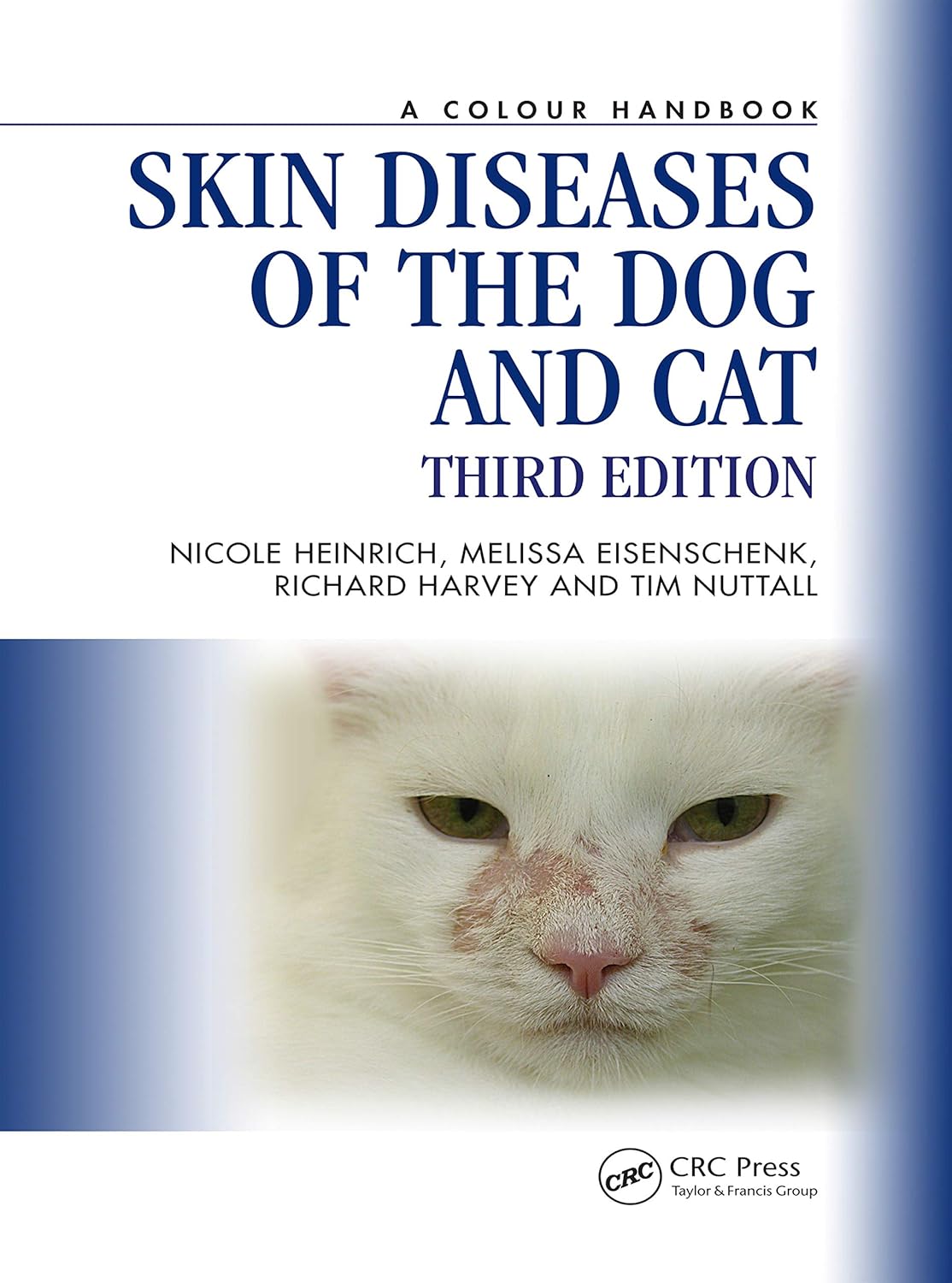 Skin Diseases of the Dog and Cat (Veterinary Color Handbook Series) 3rd Edition