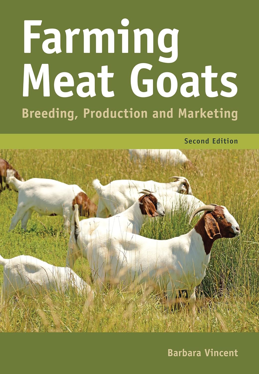 Farming Meat Goats: Breeding, Production and Marketing