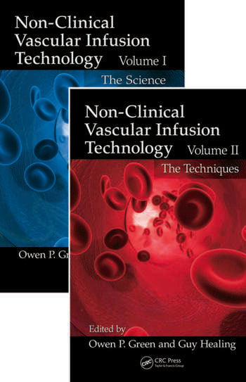 Non-Clinical Vascular Infusion Technology, Two Volume Set: Science and Techniques: 1-2 (2014-01-14)