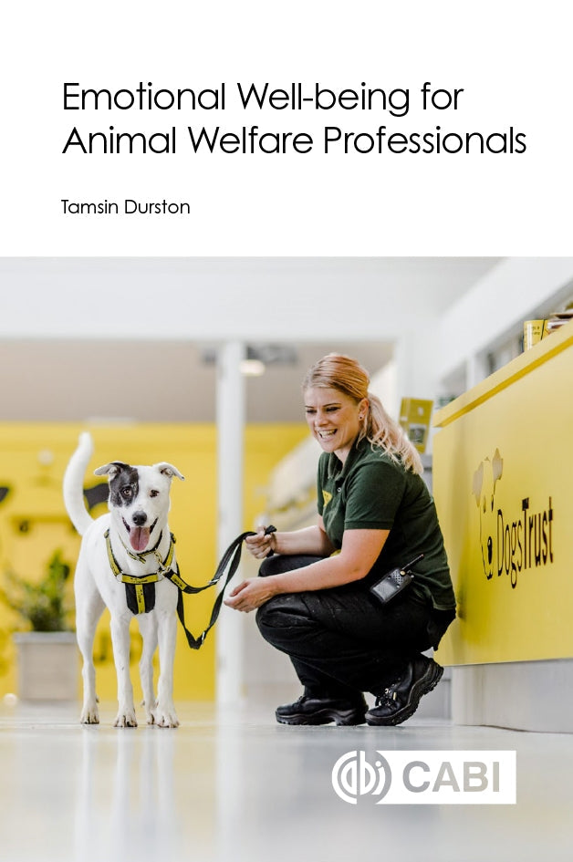 Emotional Well-being for Animal Welfare Professionals (CABI Concise)