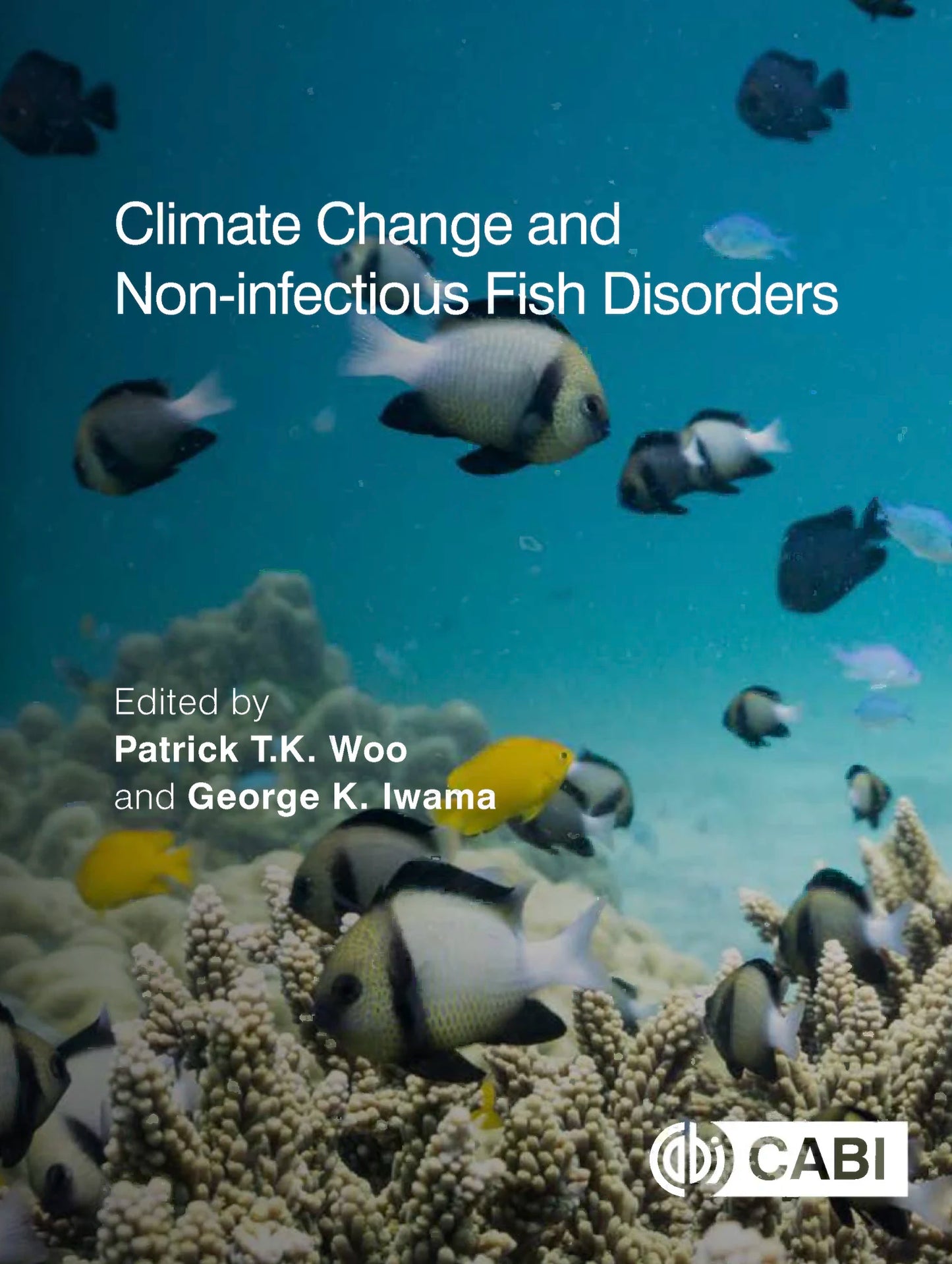 Climate Change and Non-infectious Fish Disorders (CABI Climate Change and Fish Health) Illustrated Edition