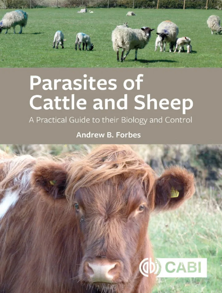 Parasites of Cattle and Sheep: A Practical Guide to their Biology and Control