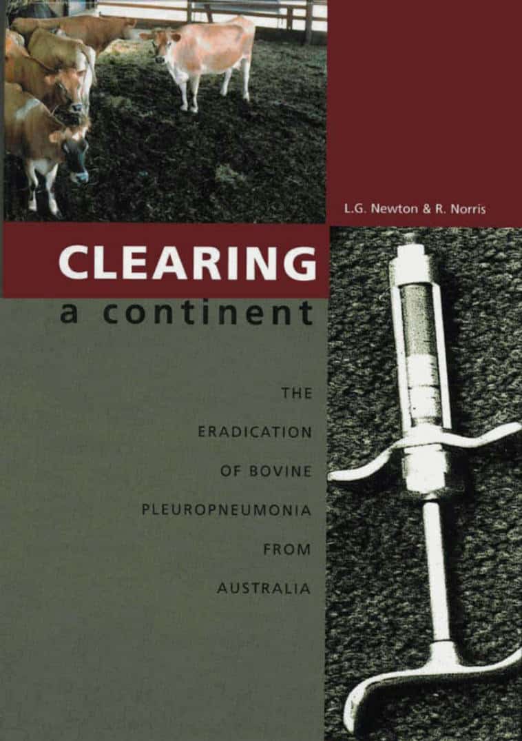 Clearing a Continent: The Eradication of Bovine Pleuropneumonia from Australia