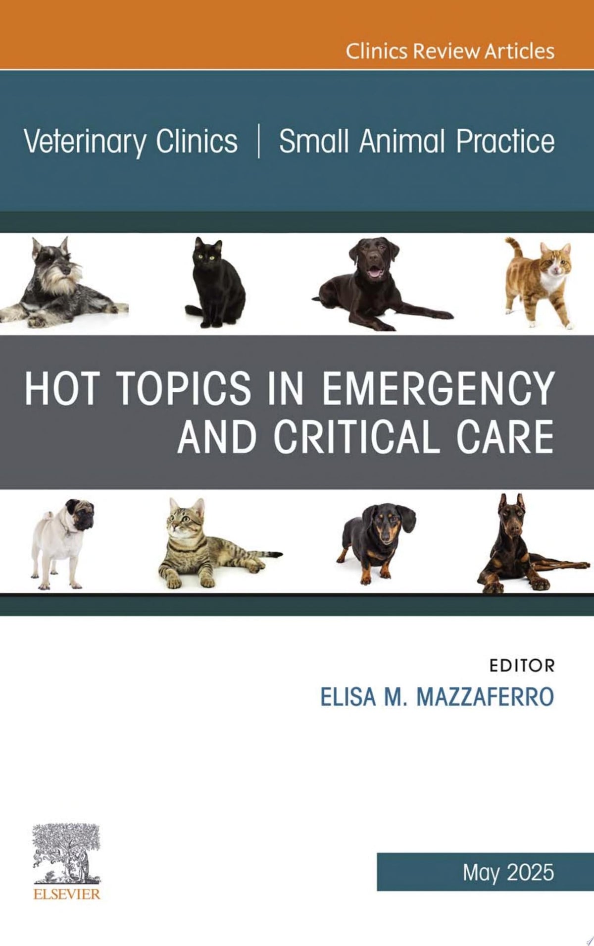 Hot Topics in Emergency and Critical Care, An Issue of Veterinary Clinics of North America: Small Animal Practice