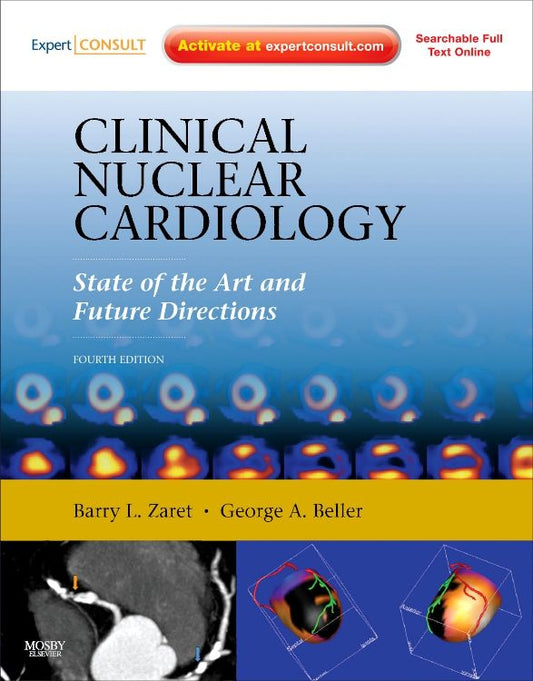 Clinical Nuclear Cardiology: State of the Art and Future Directions, 4th Edition