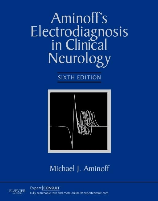 Aminoff's Electrodiagnosis in Clinical Neurology, 6th Edition