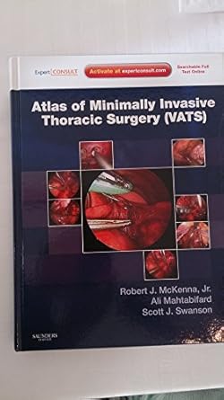 Atlas of Minimally Invasive Thoracic Surgery (VATS): Expert Consult