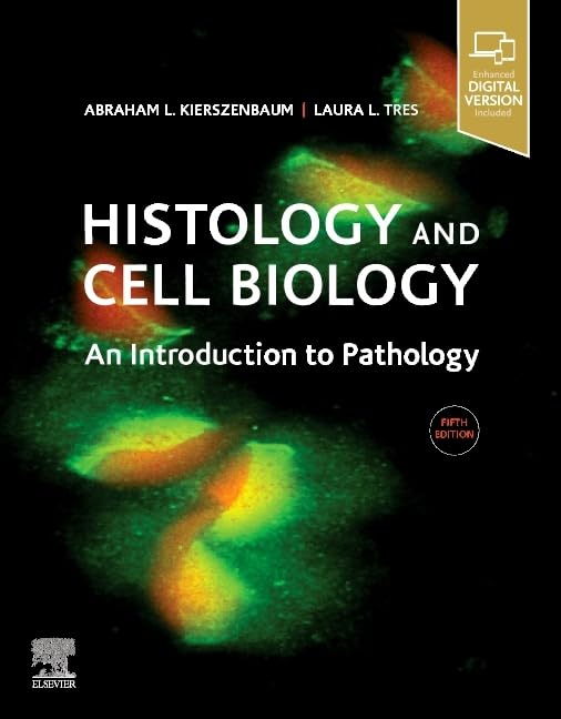 Histology and Cell Biology: An Introduction to Pathology 5th Edition