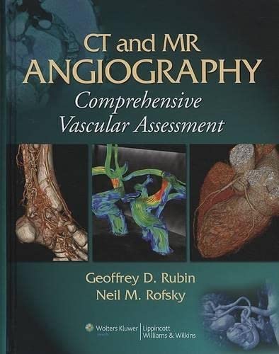 Ct And Mr Angiography: Comprehensive Vascular Assessment 1st Edition
