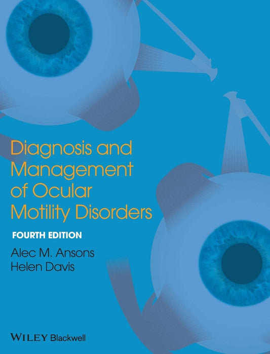Diagnosis and Management of Ocular Motility Disorders 4th Edition