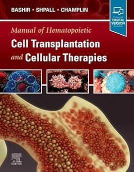 Manual of Hematopoietic Cell Transplantation and Cellular Therapies 1st Edition