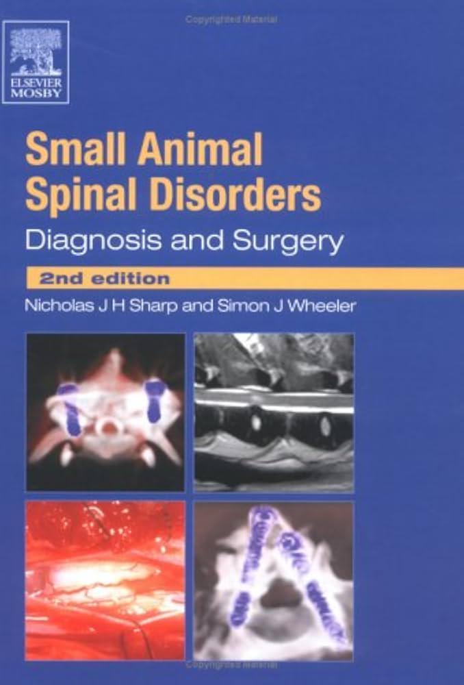 Small Animal Spinal Disorders: Diagnosis and Surgery 2nd Edition