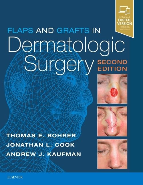 Flaps and Grafts in Dermatologic Surgery, 2nd Edition