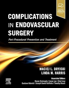 Complications in Endovascular Surgery: Peri-Procedural Prevention and Treatment 1st Edition
